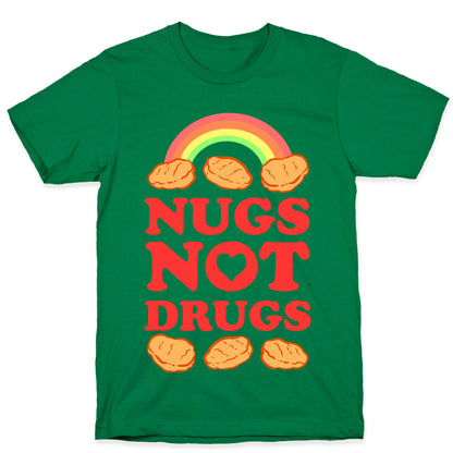 Nugs Not Drugs T-Shirt