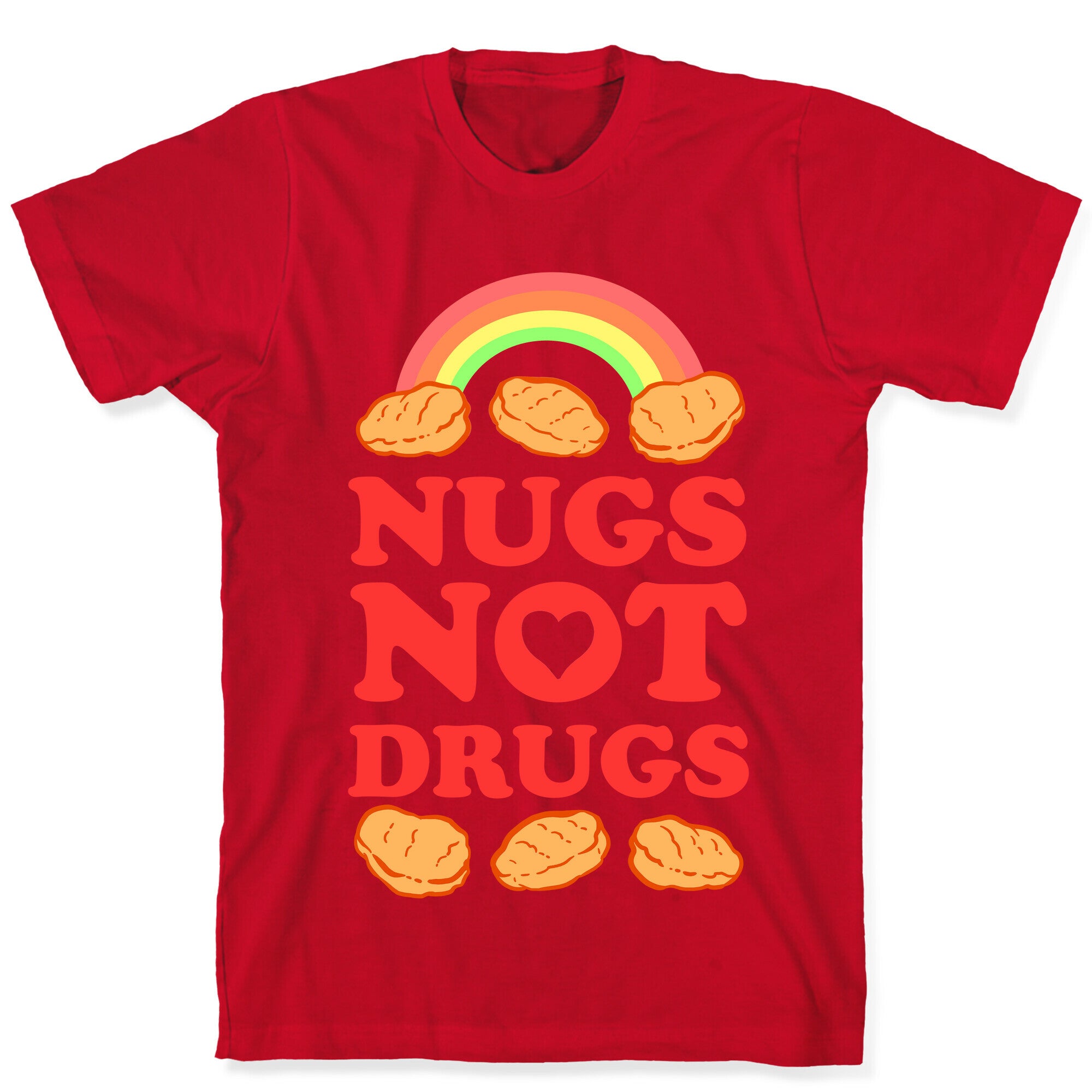 Nugs Not Drugs T-Shirt