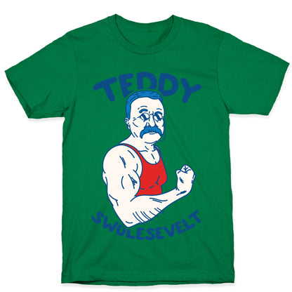 Teddy Swolesevelt T-Shirt