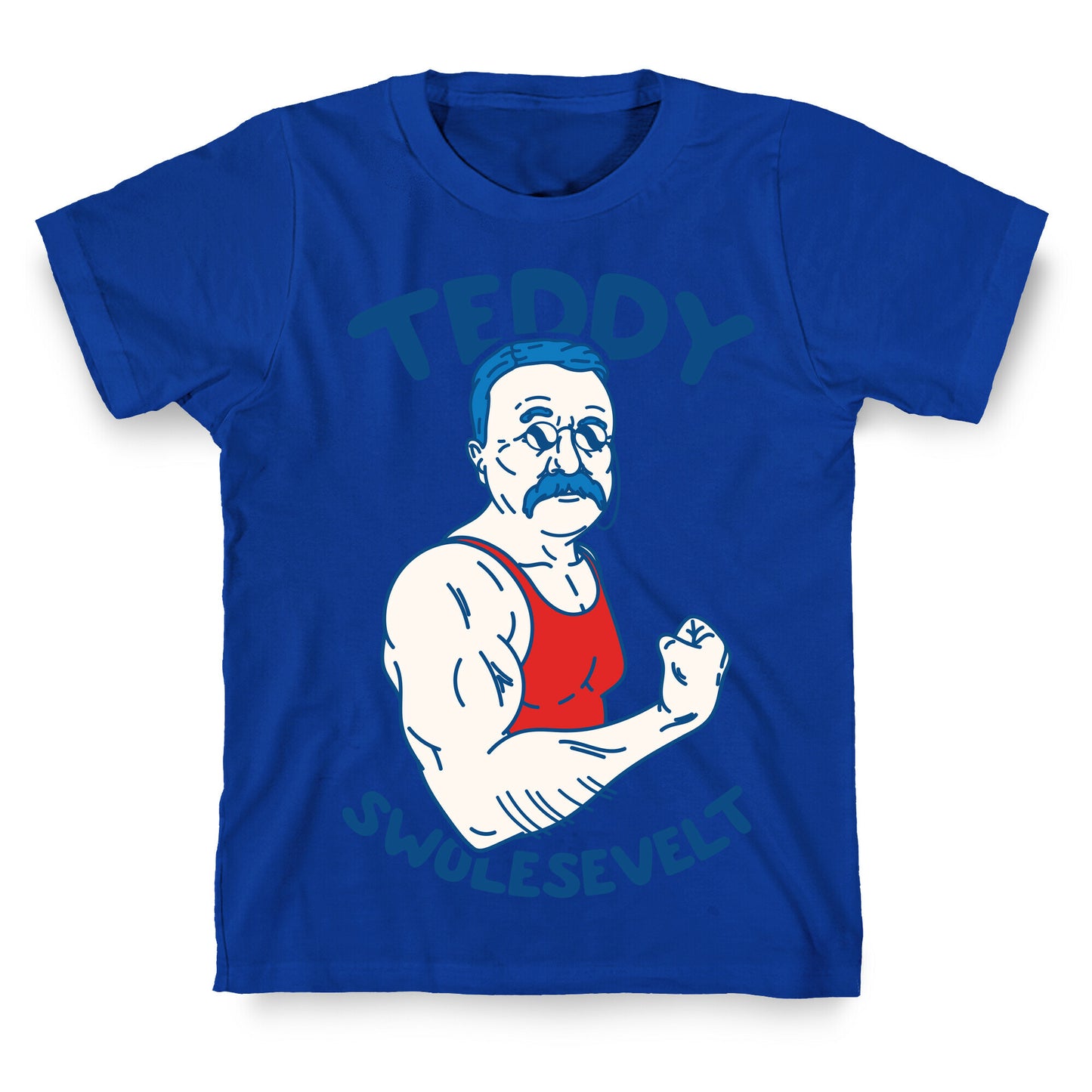 Teddy Swolesevelt T-Shirt