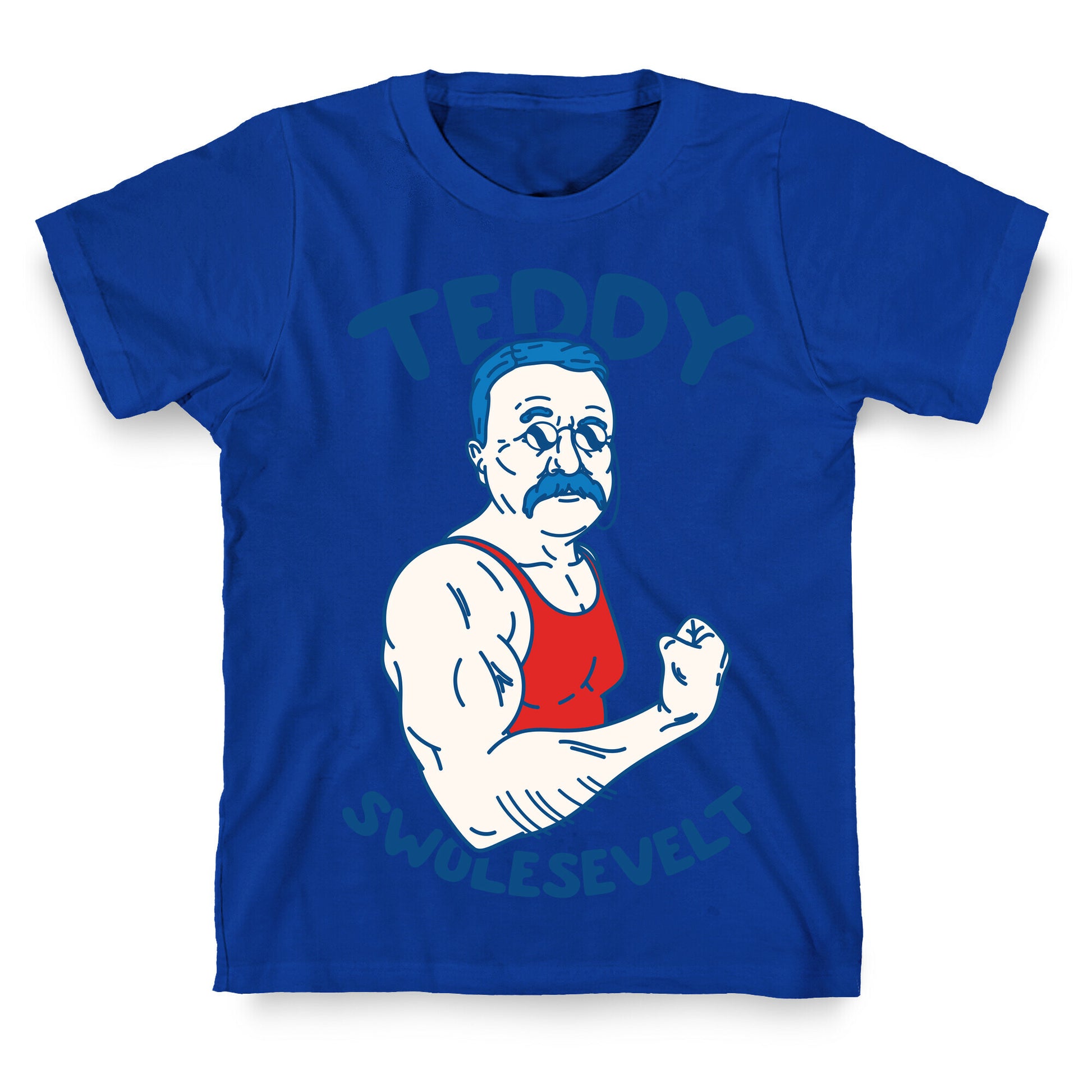 Teddy Swolesevelt T-Shirt
