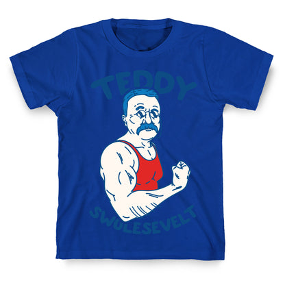 Teddy Swolesevelt T-Shirt
