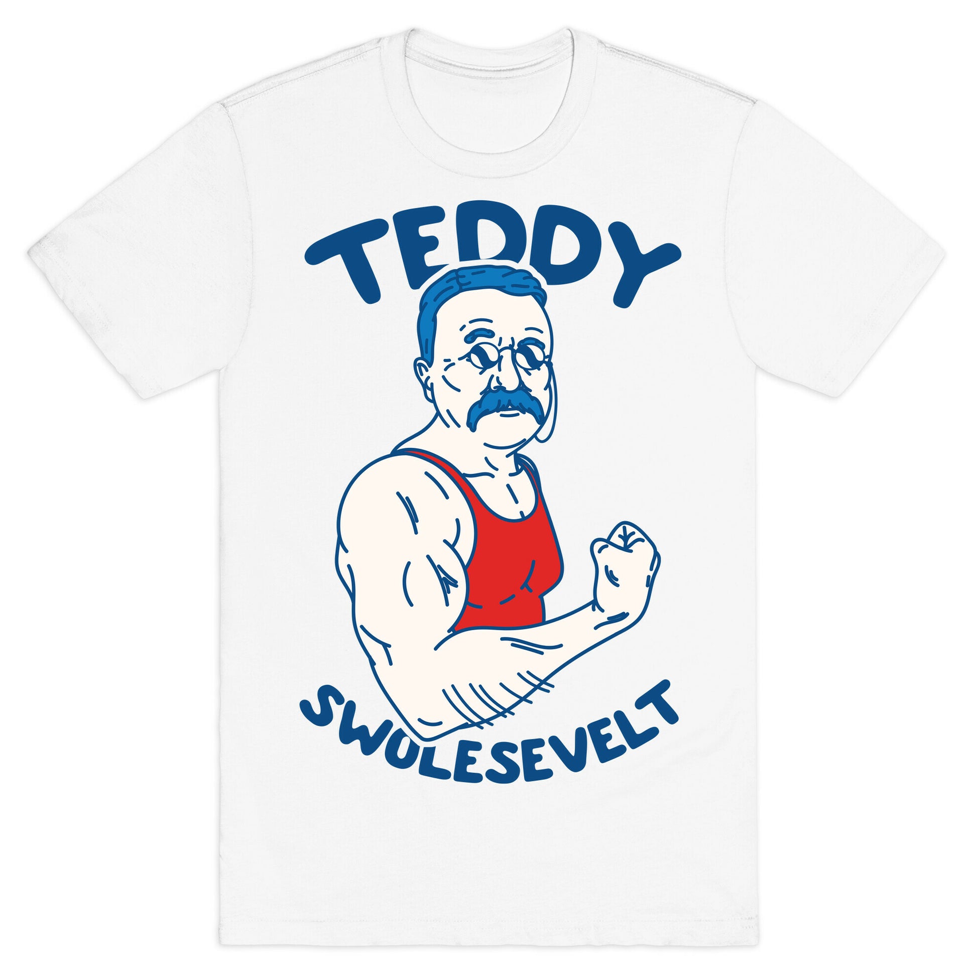Teddy Swolesevelt T-Shirt