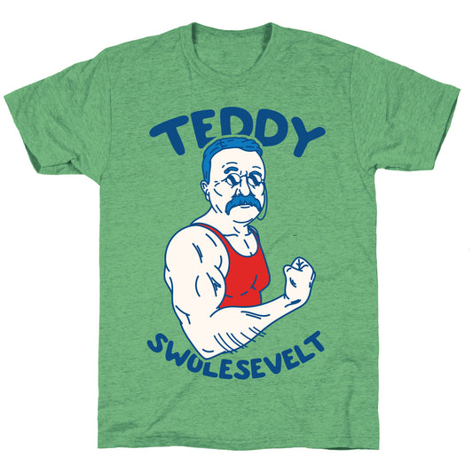 Teddy Swolesevelt Unisex Triblend Tee
