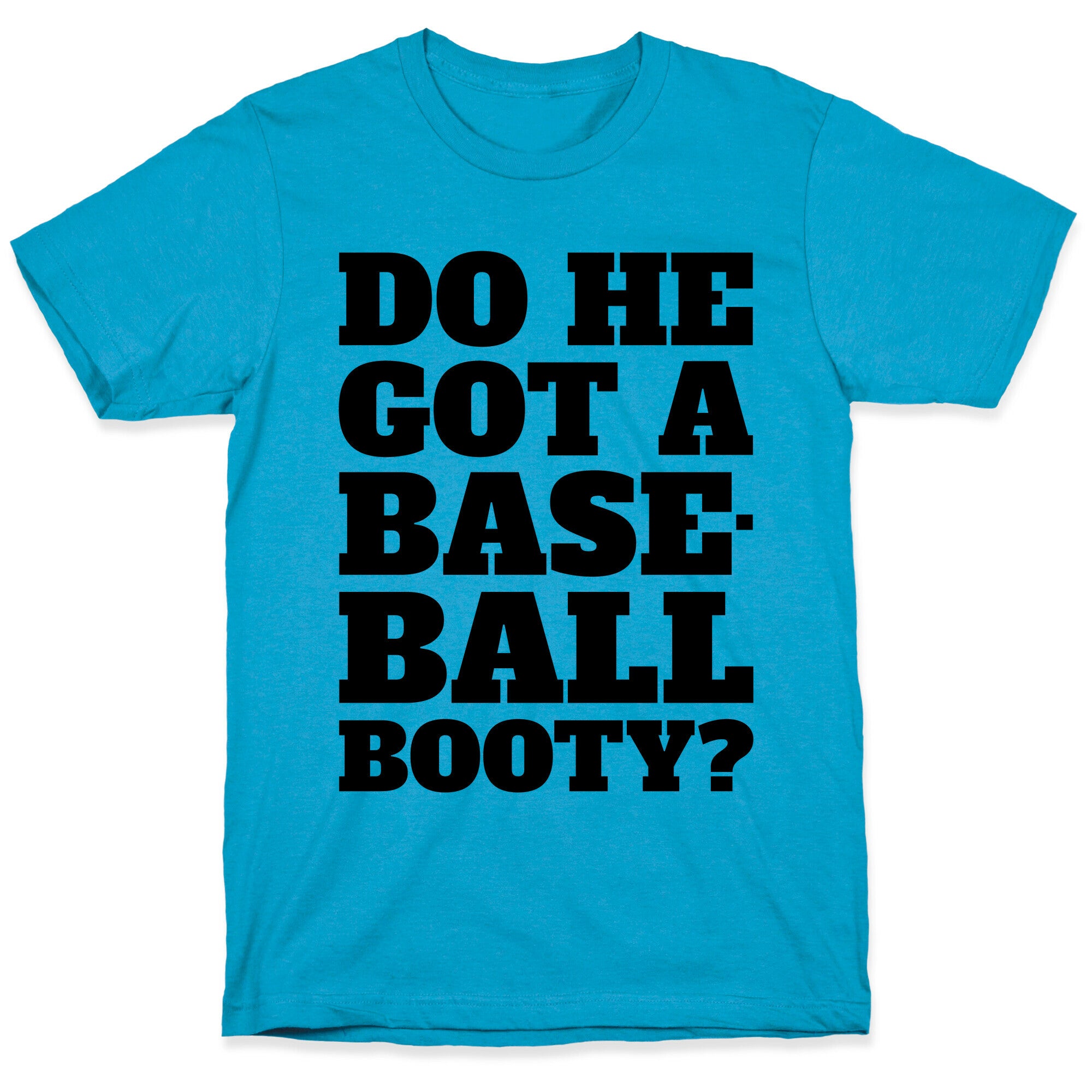 Do He Got A Baseball Booty? Unisex Triblend Tee