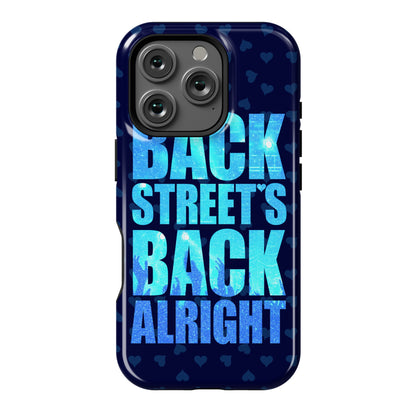 Backstreet's Back Alright! Phone Case