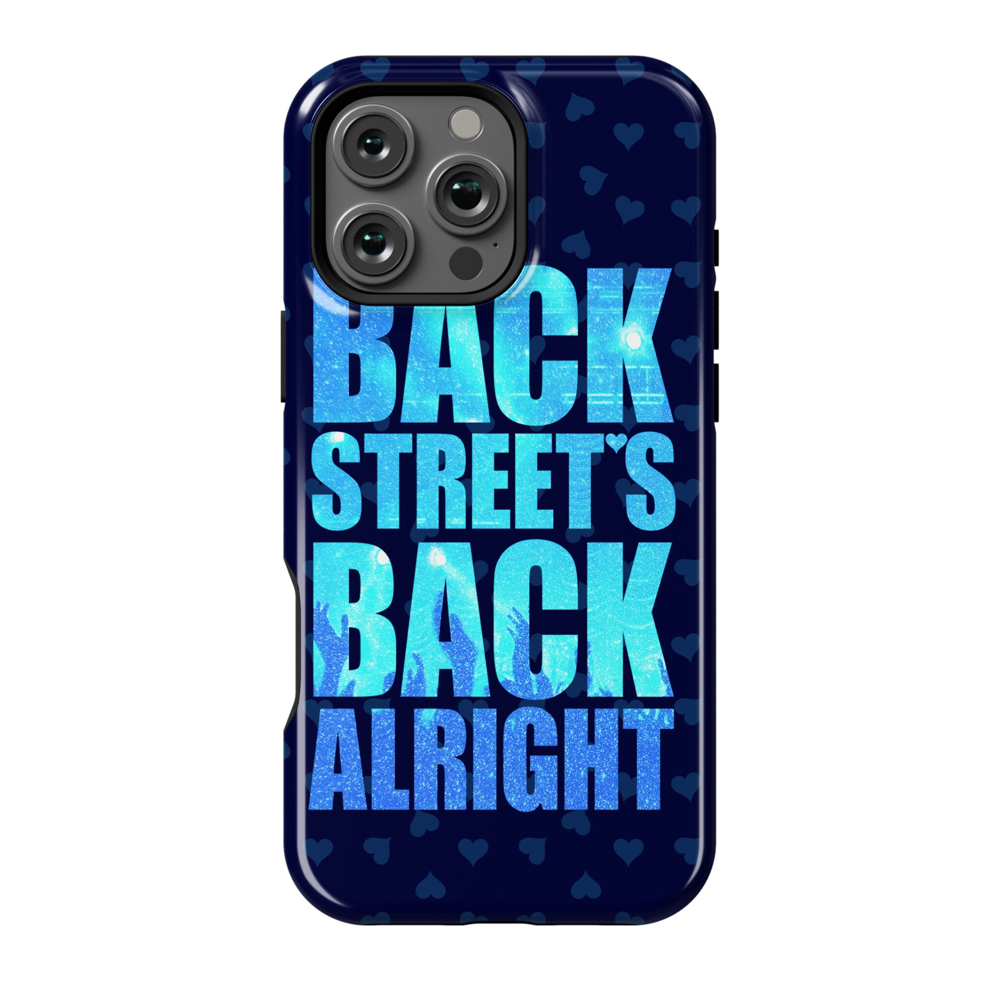 Backstreet's Back Alright! Phone Case