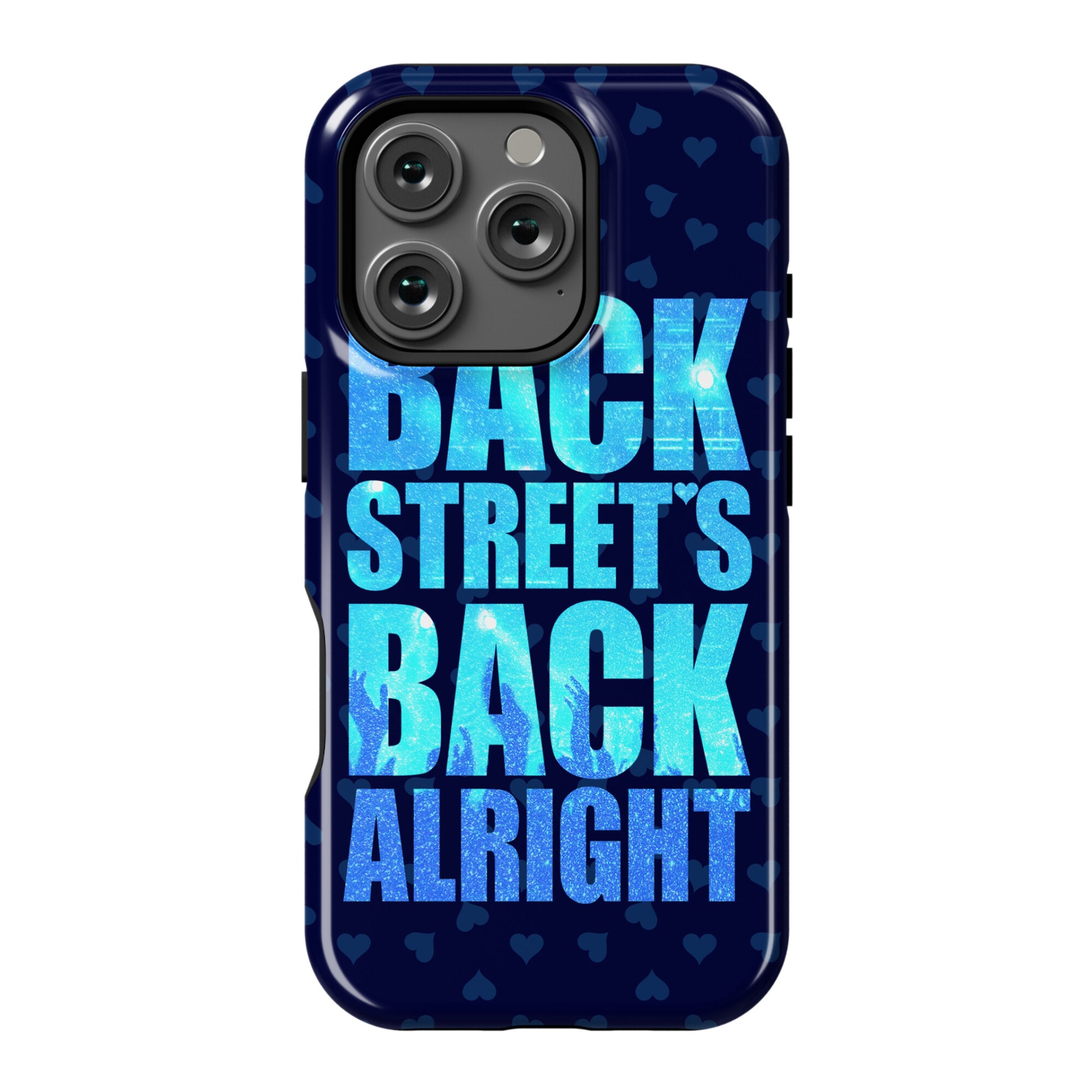 Backstreet's Back Alright! Phone Case
