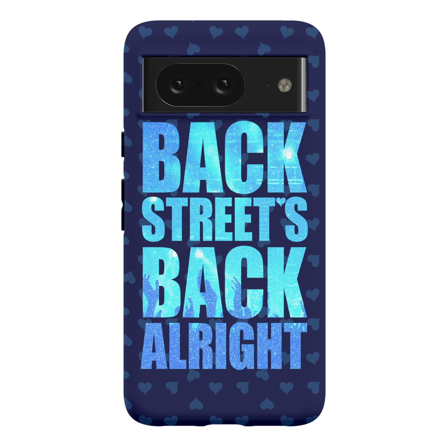 Backstreet's Back Alright! Phone Case