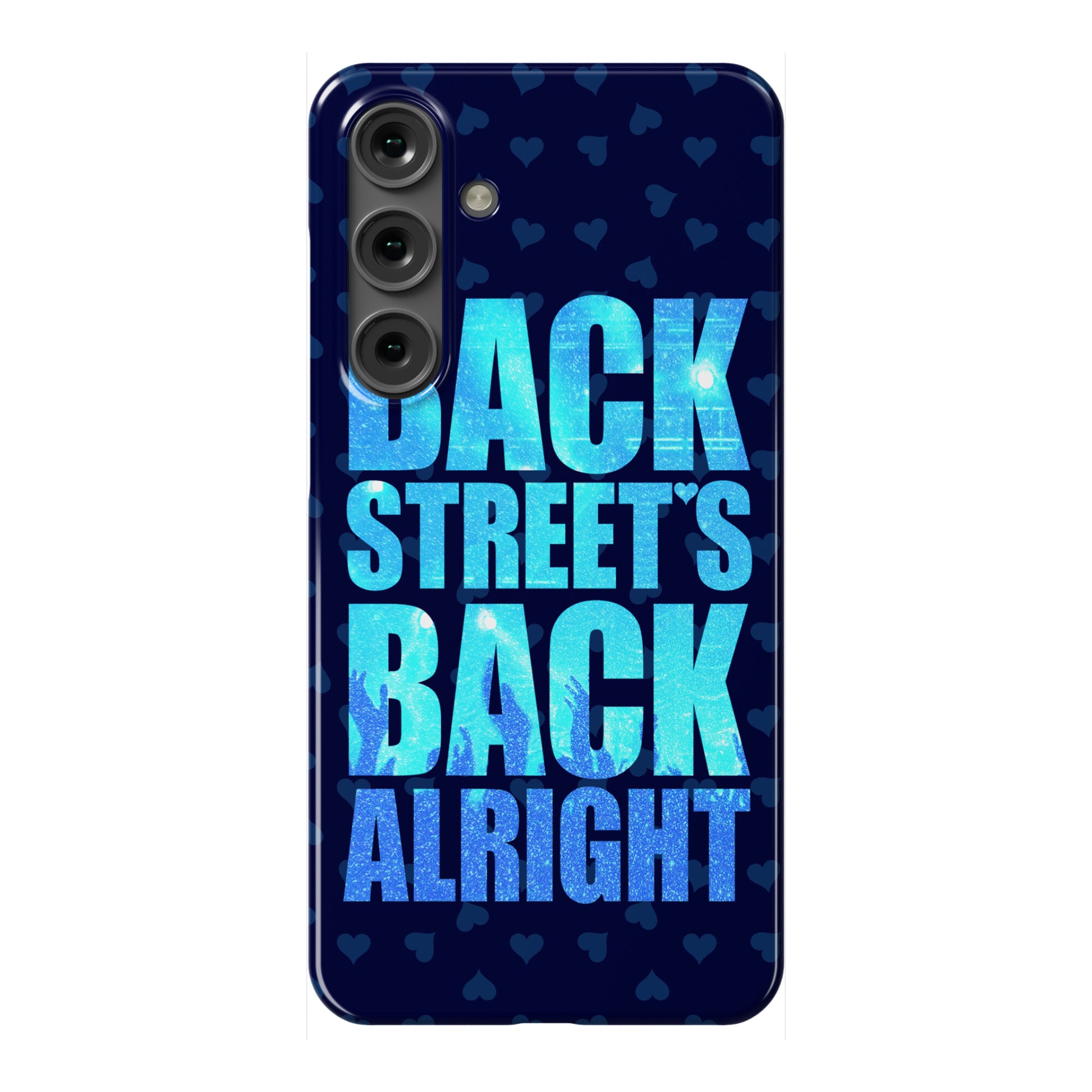 Backstreet's Back Alright! Phone Case