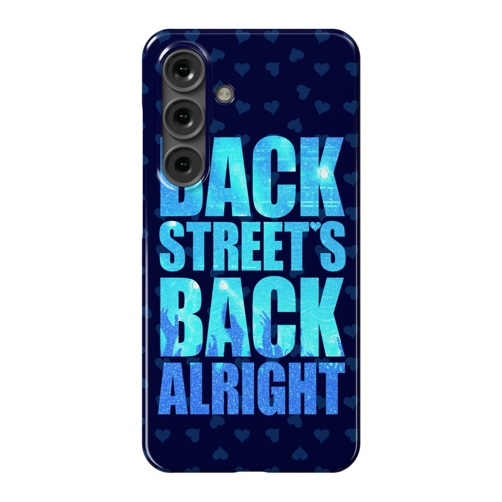 Backstreet's Back Alright! Phone Case