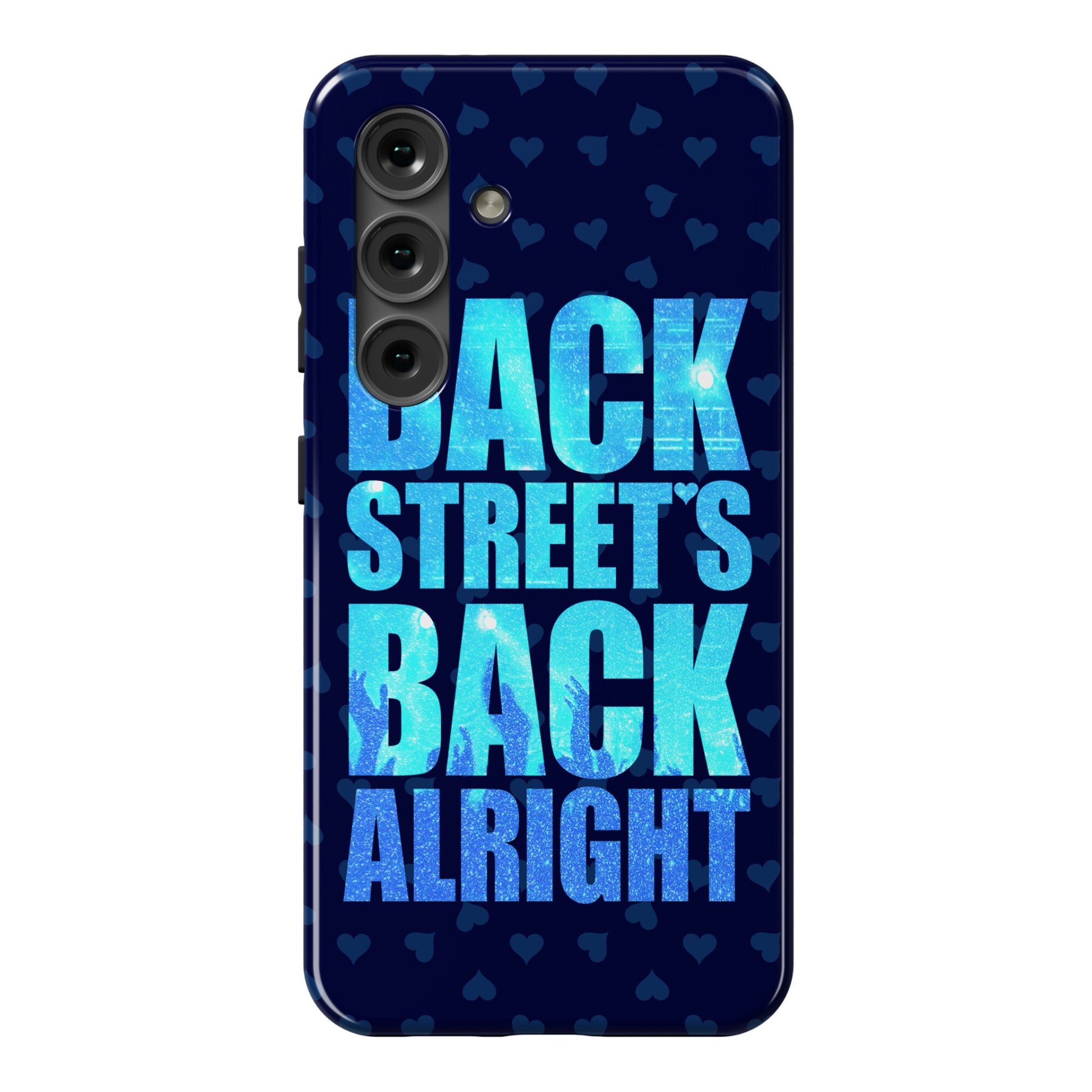 Backstreet's Back Alright! Phone Case