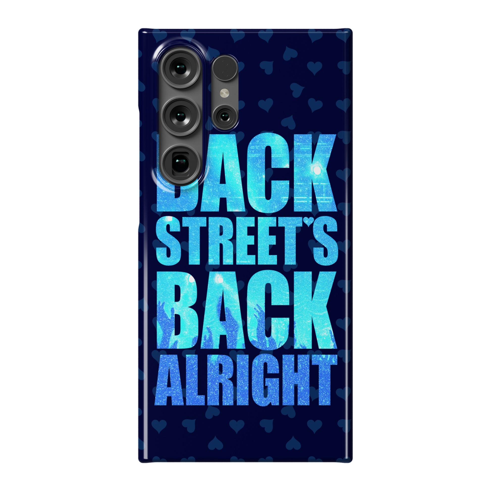 Backstreet's Back Alright! Phone Case