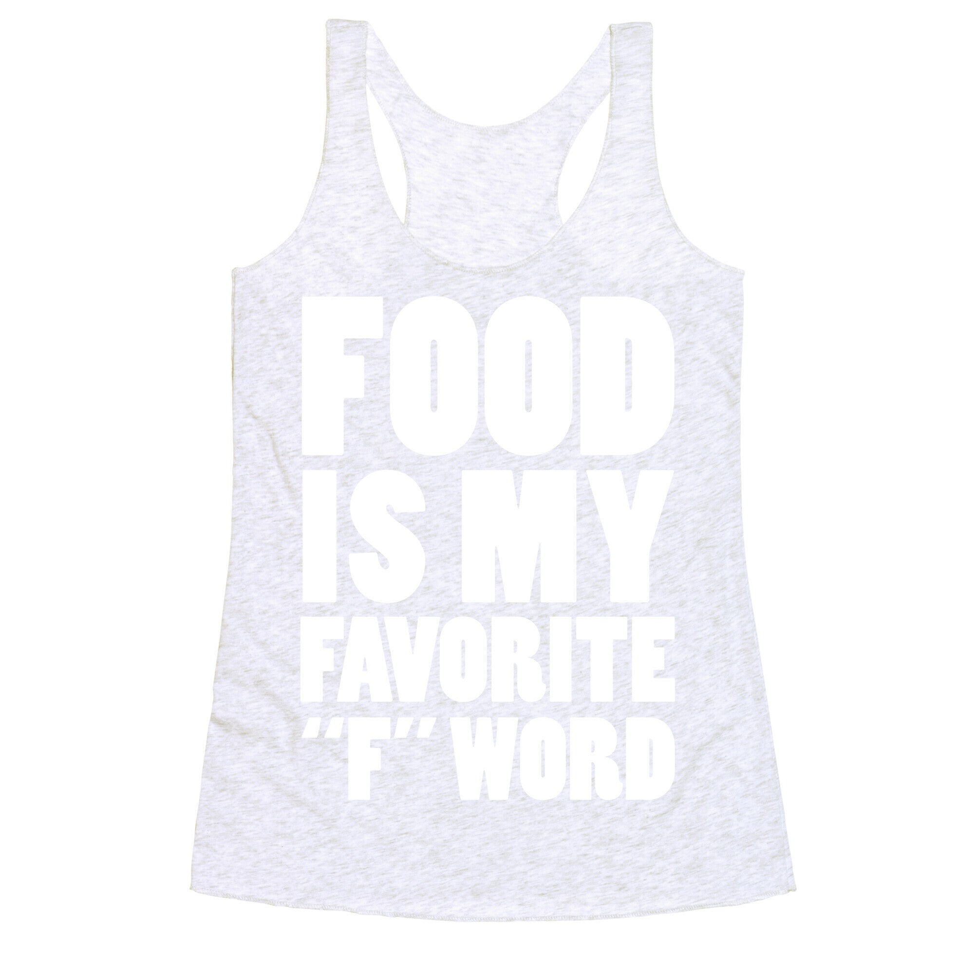 Food Is My Favorite "F" Word Racerback Tank