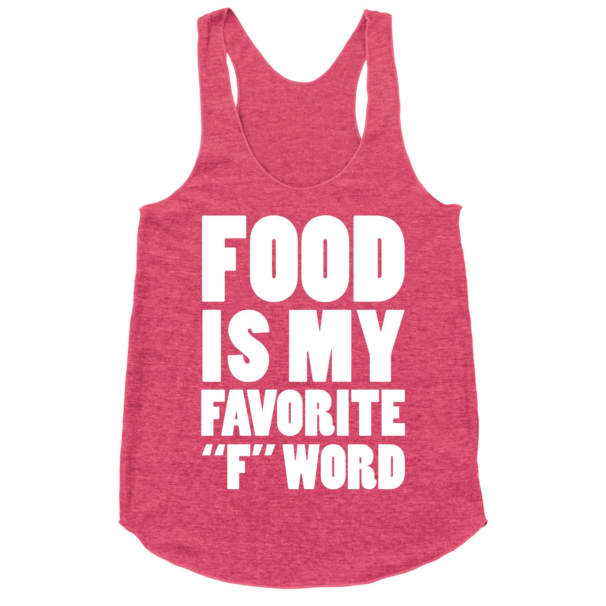 Food Is My Favorite "F" Word Racerback Tank