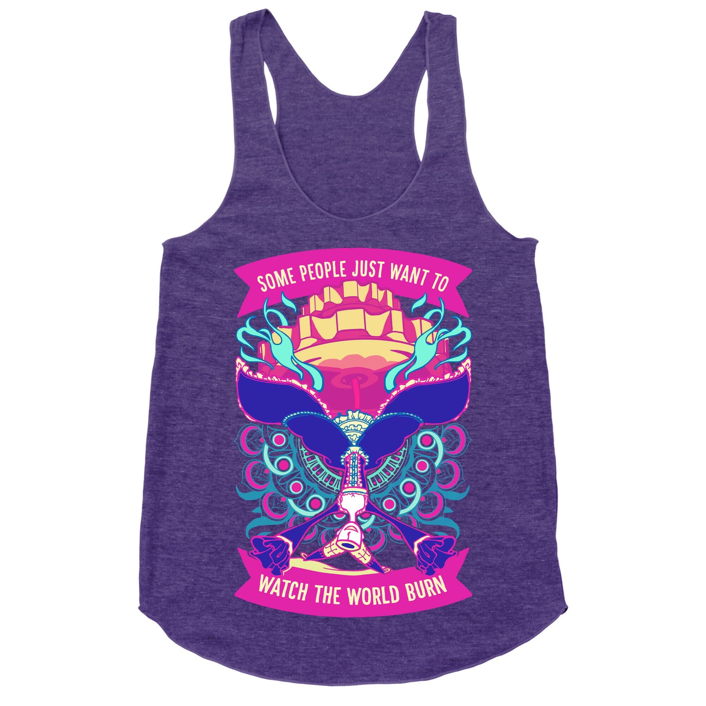 Some People Just Want To Watch The World Burn Racerback Tank
