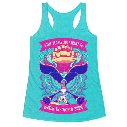 Some People Just Want To Watch The World Burn Racerback Tank