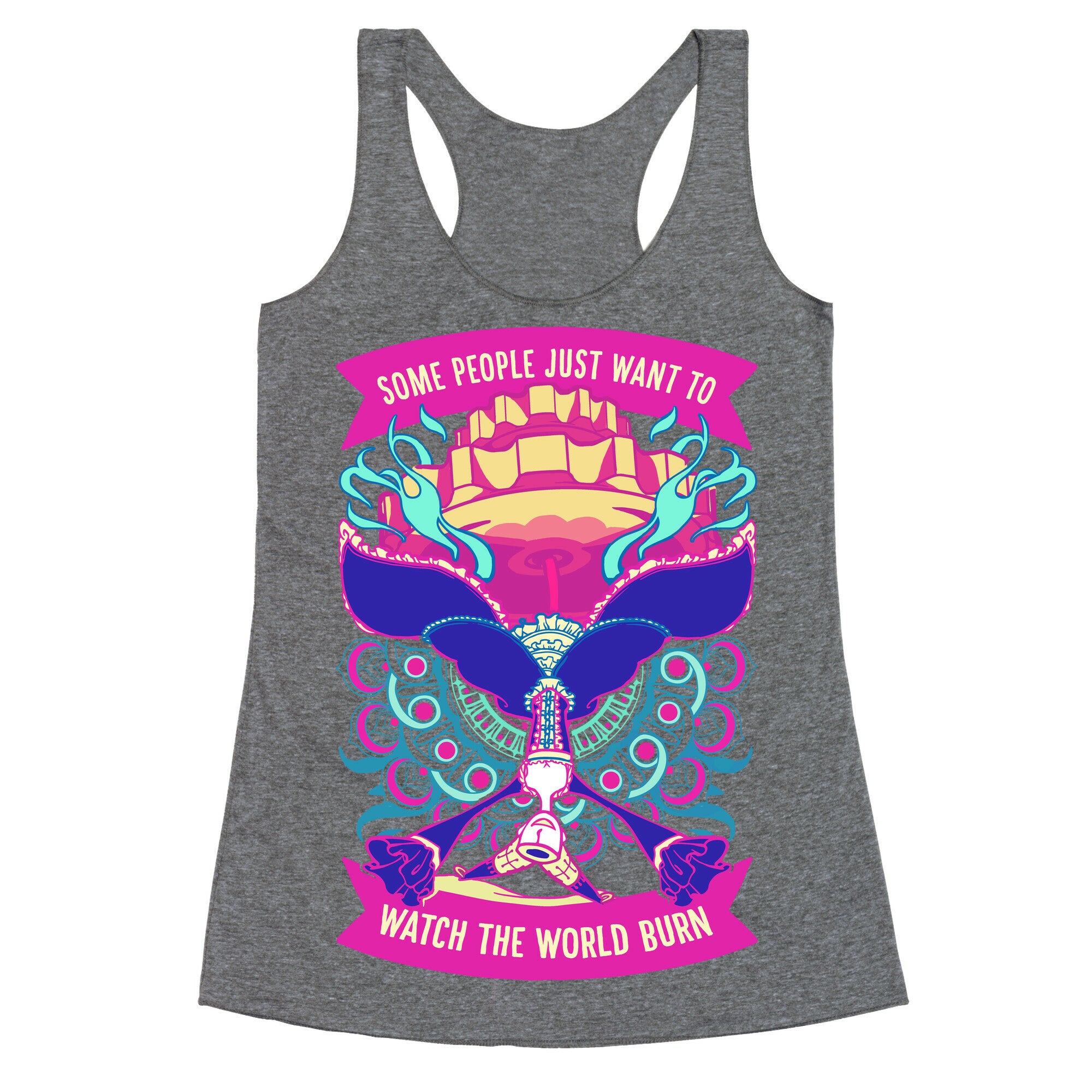 Some People Just Want To Watch The World Burn Racerback Tank
