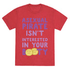 Asexual Pirate Isn't Interested In Your Booty Unisex Triblend Tee