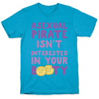 Asexual Pirate Isn't Interested In Your Booty Unisex Triblend Tee