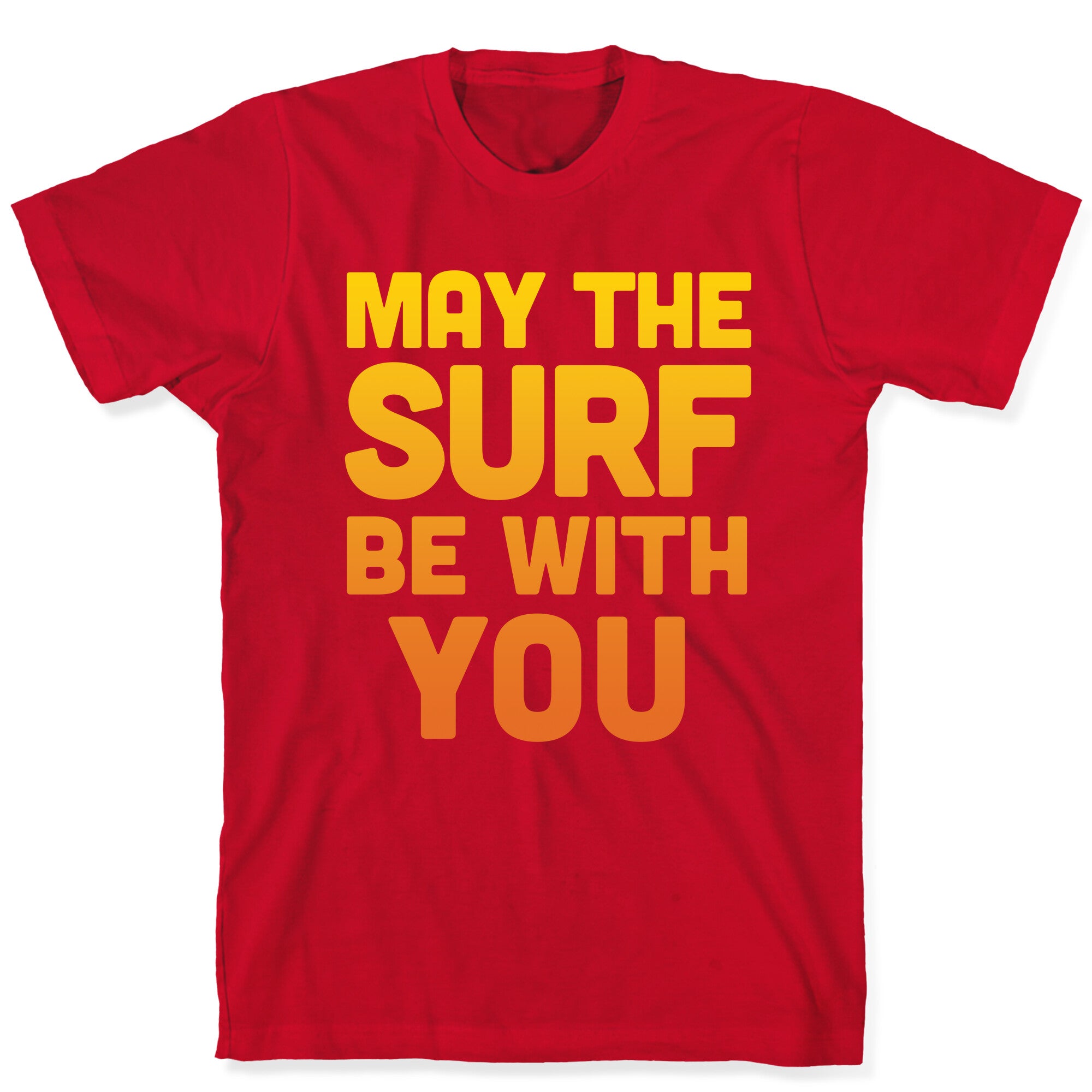 May The Surf Be With You T-Shirt
