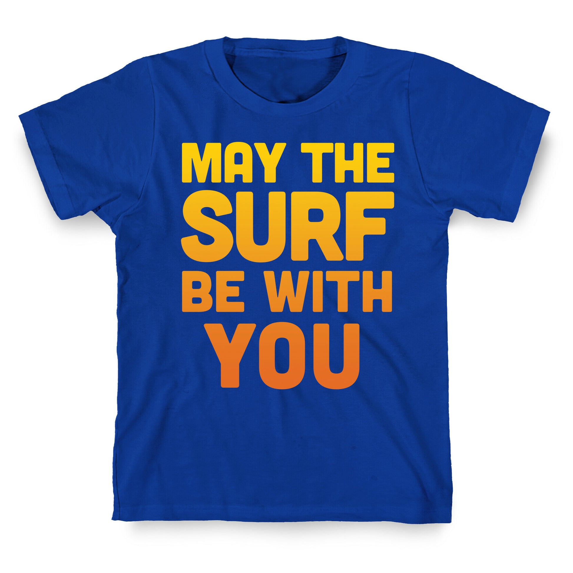 May The Surf Be With You T-Shirt
