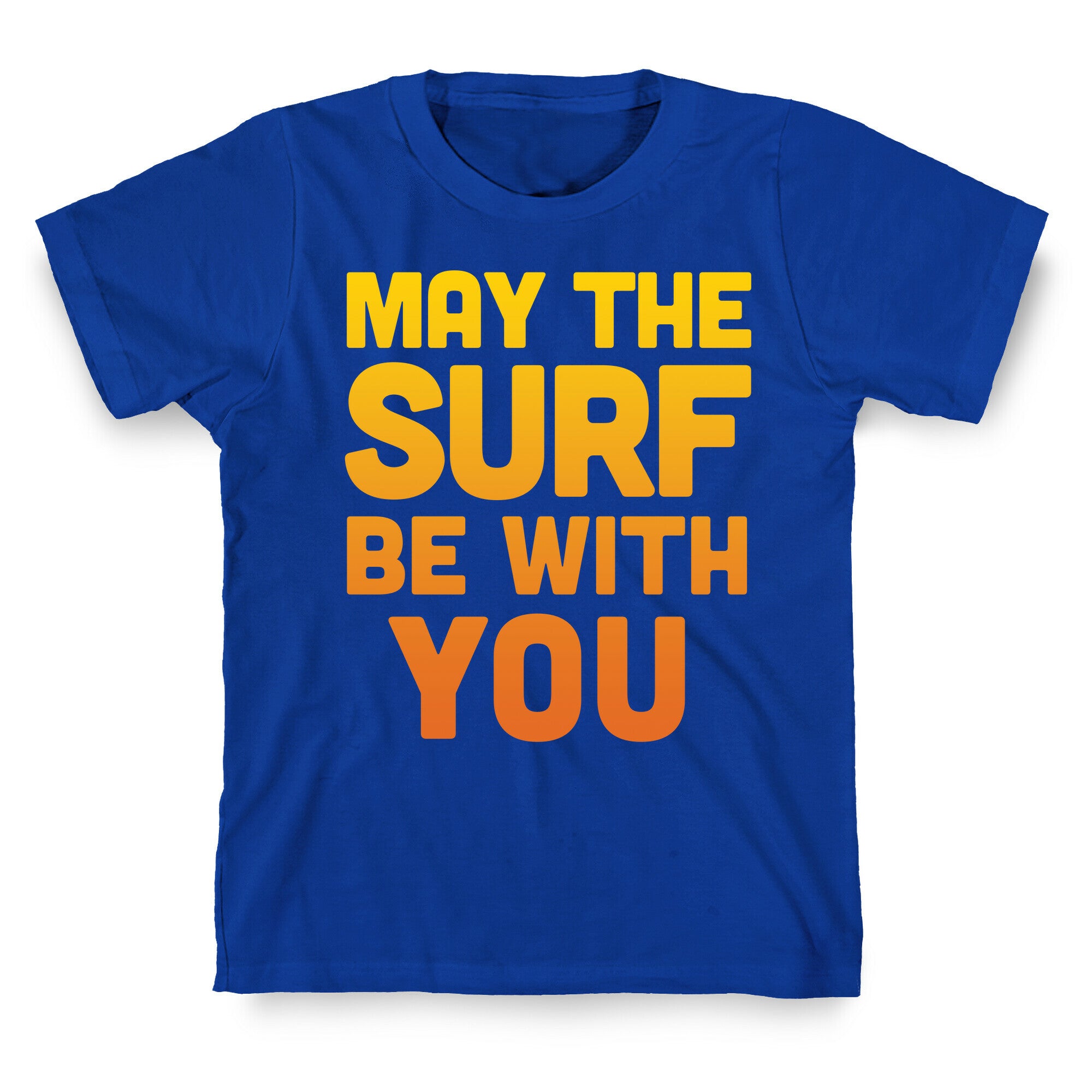 May The Surf Be With You T-Shirt