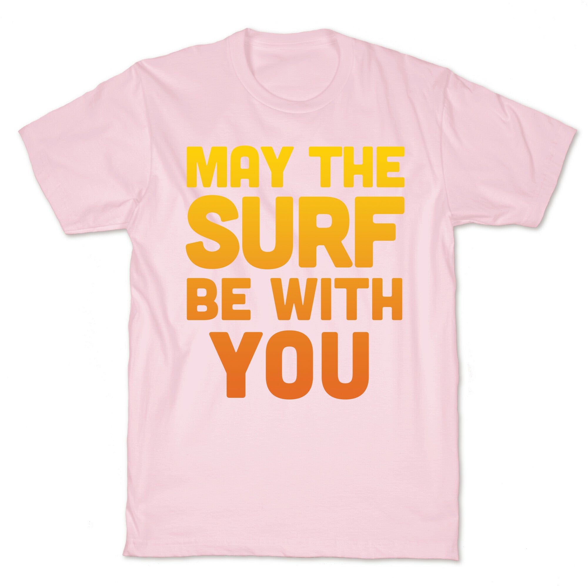 May The Surf Be With You T-Shirt