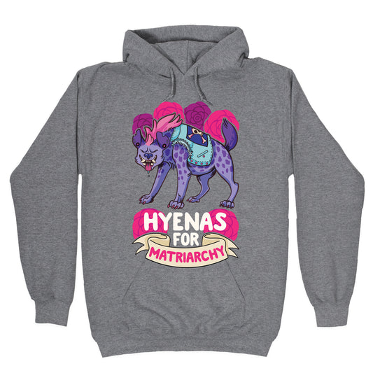 Hyenas For Matriarchy Hoodie