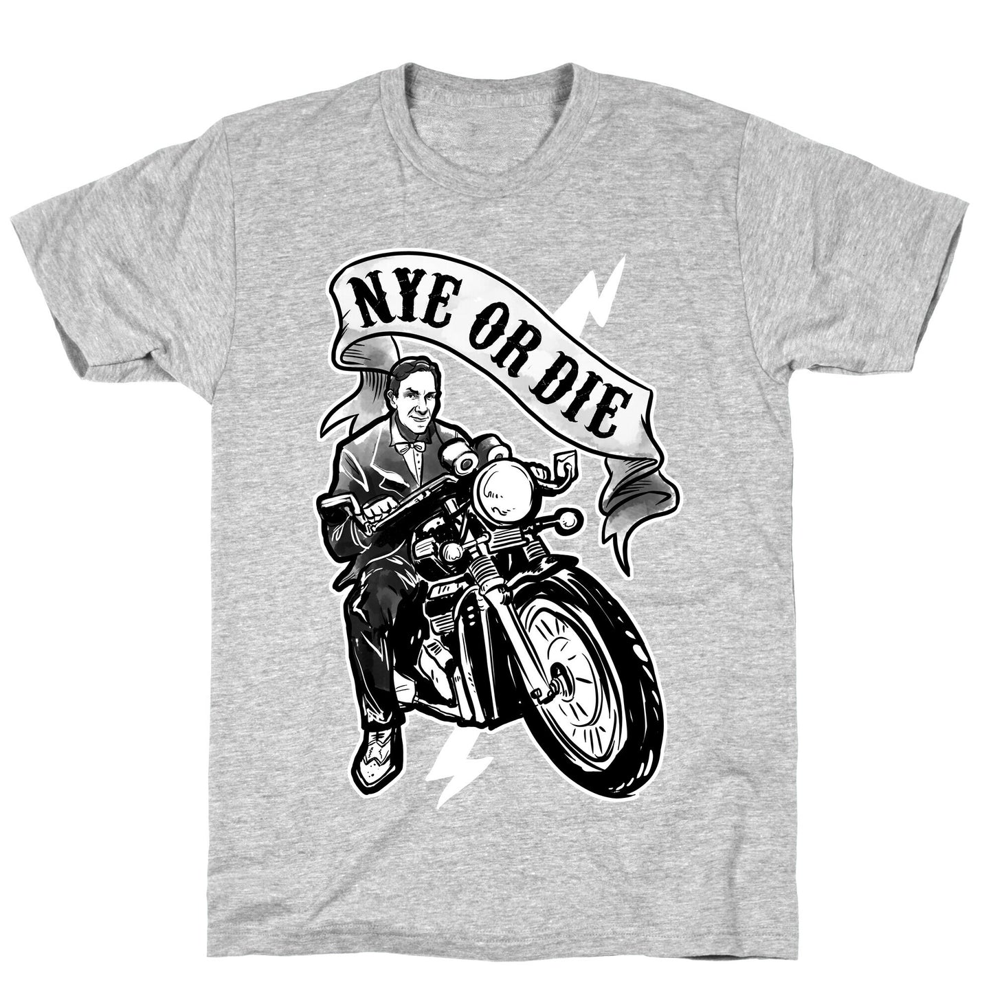 Bill Nye Or Die T-Shirt