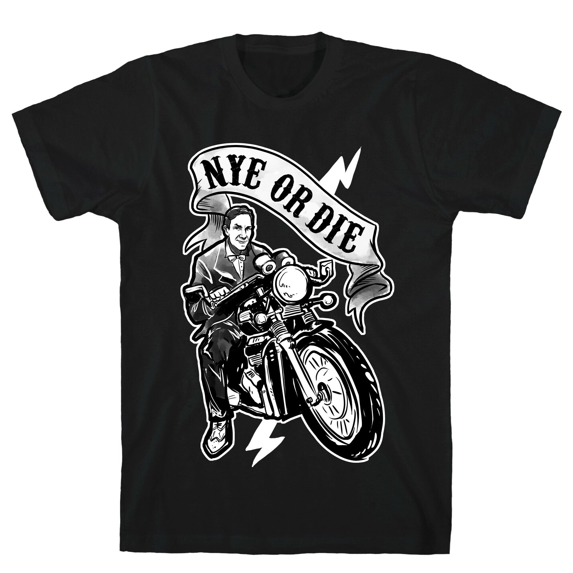Bill Nye Or Die T-Shirt