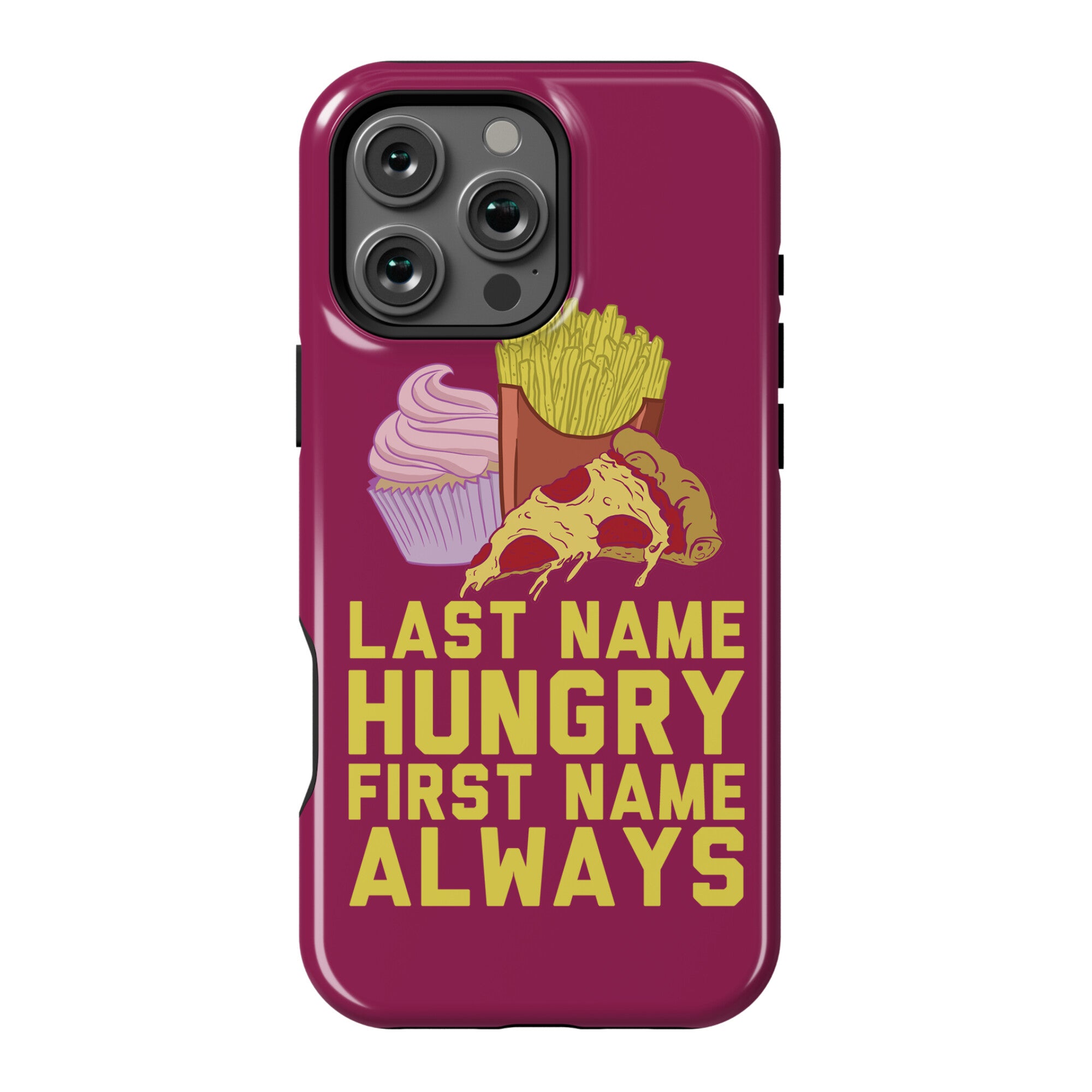 Always Hungry Phone Case