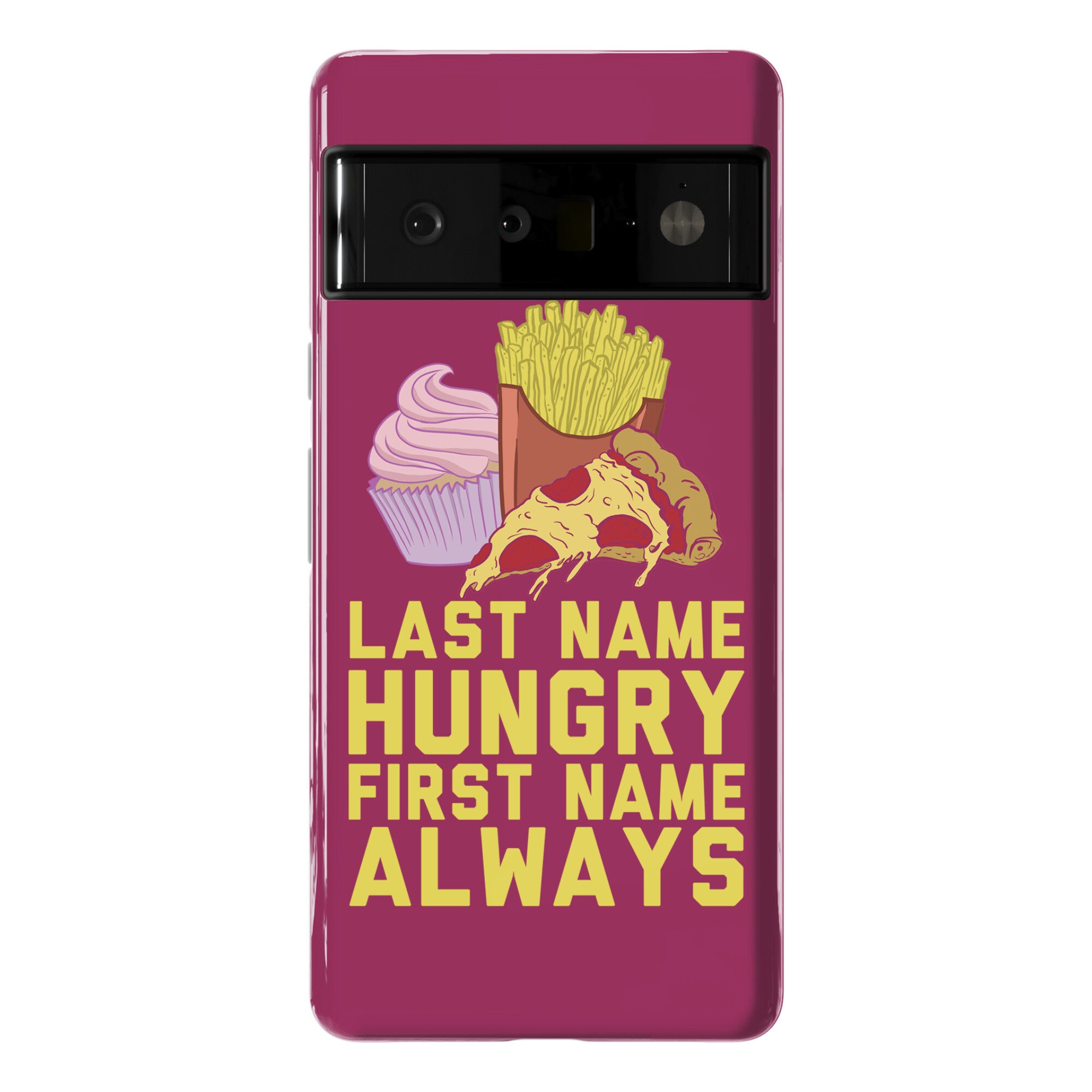 Always Hungry Phone Case