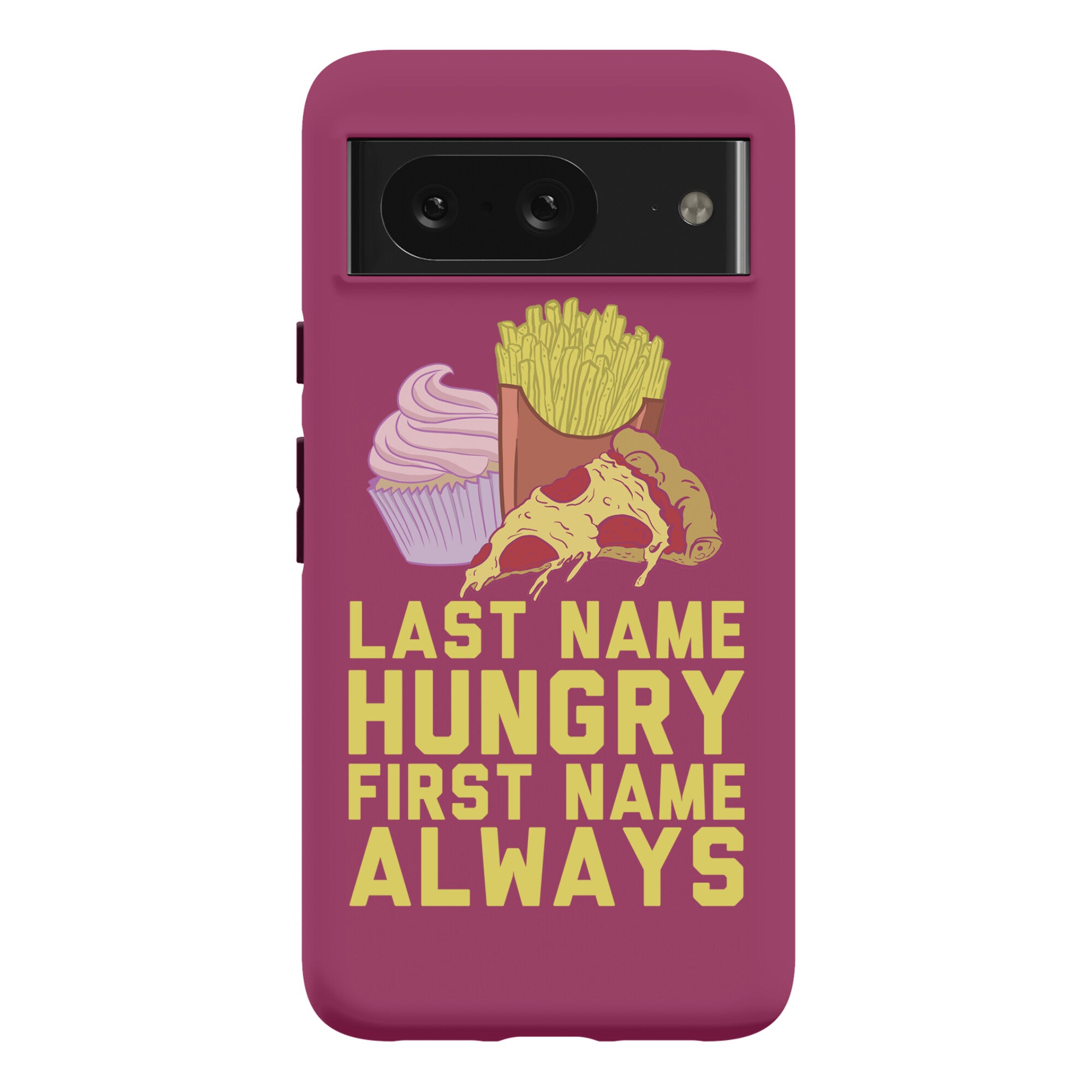 Always Hungry Phone Case