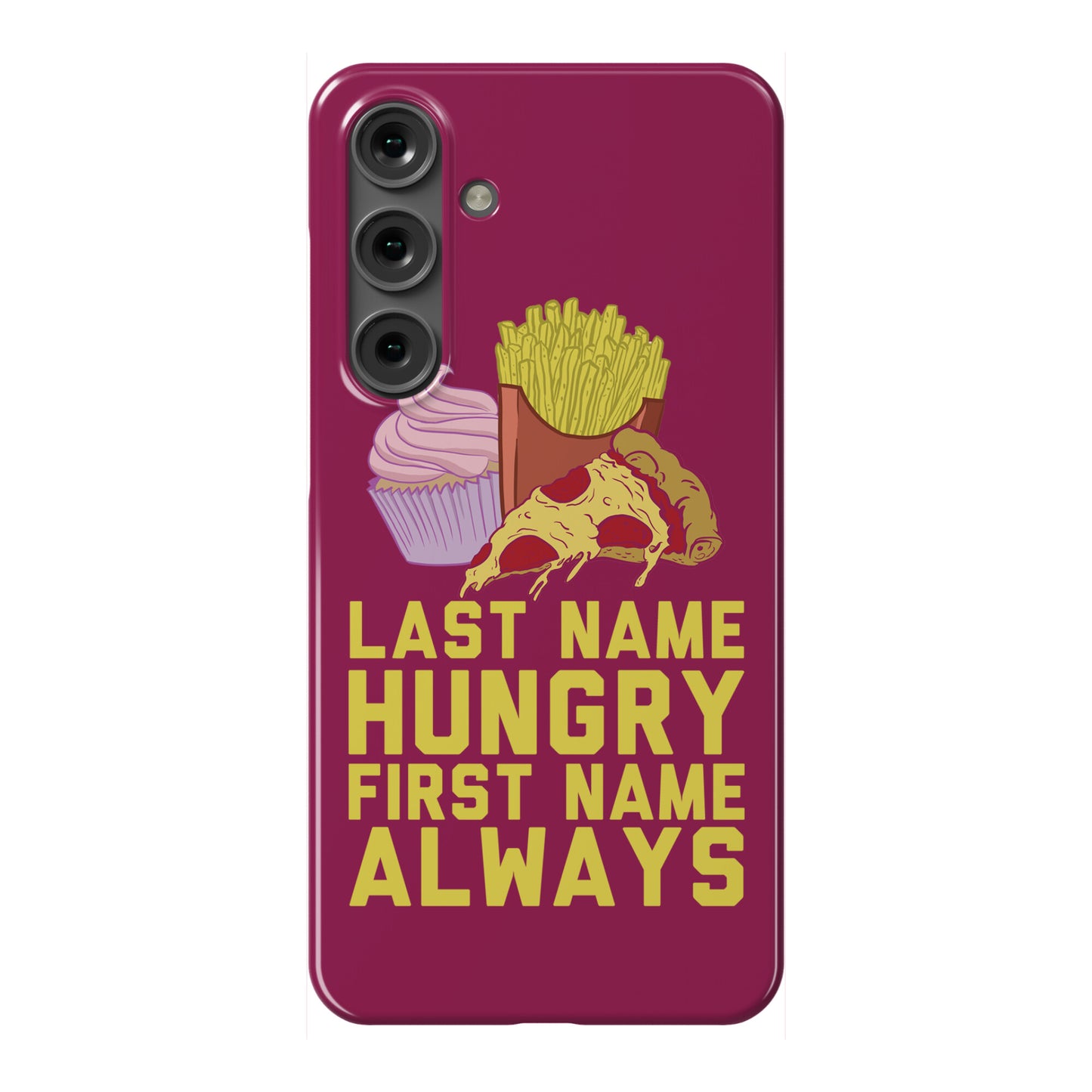 Always Hungry Phone Case