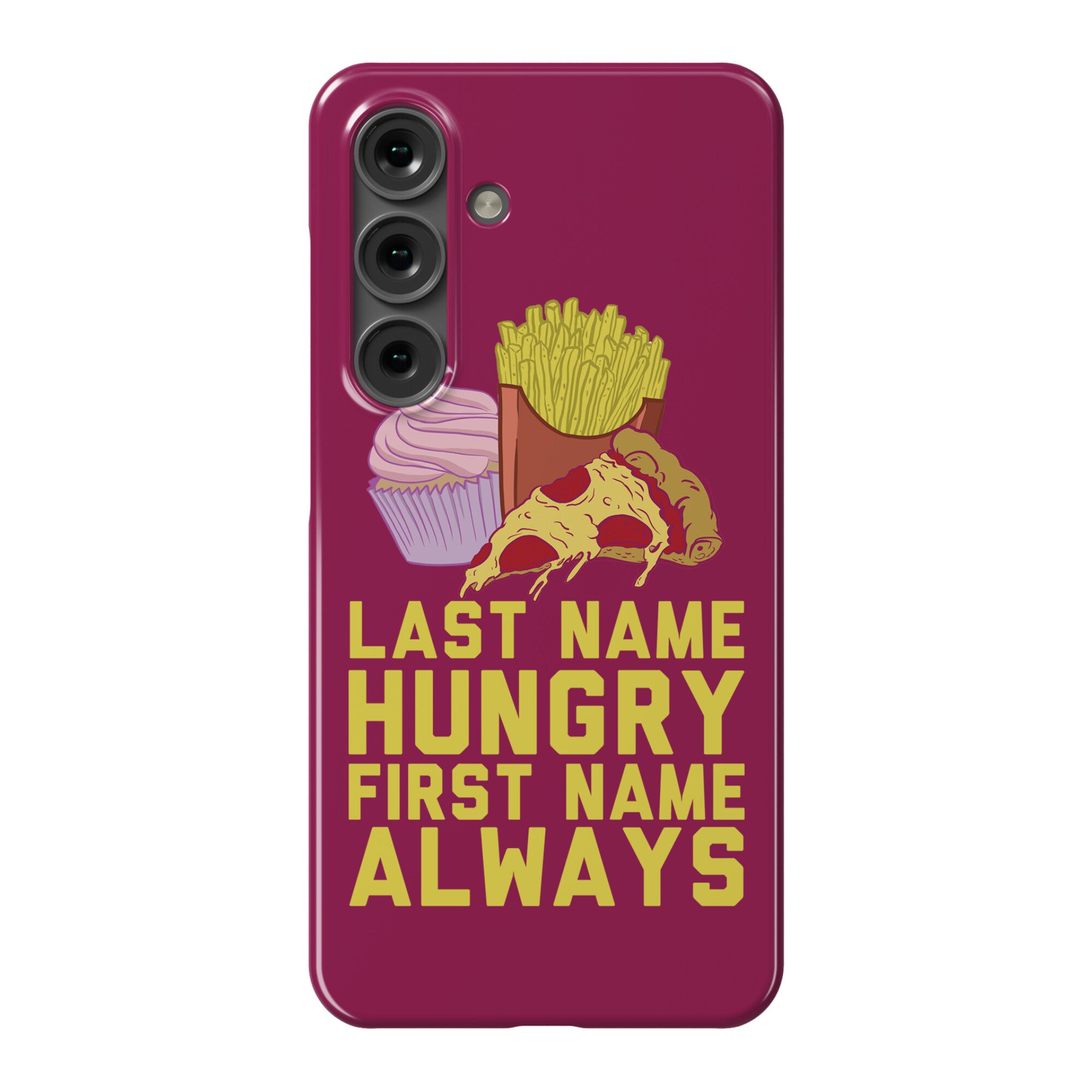 Always Hungry Phone Case