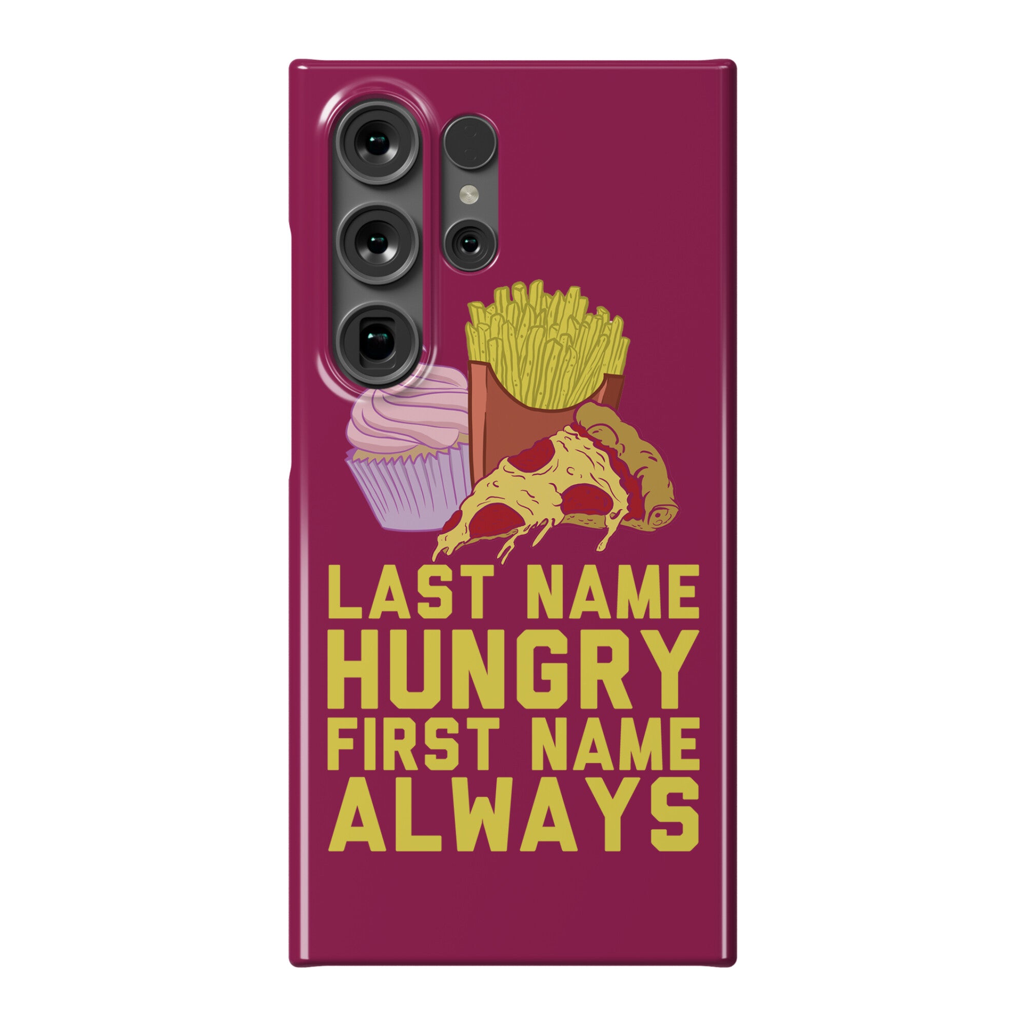 Always Hungry Phone Case