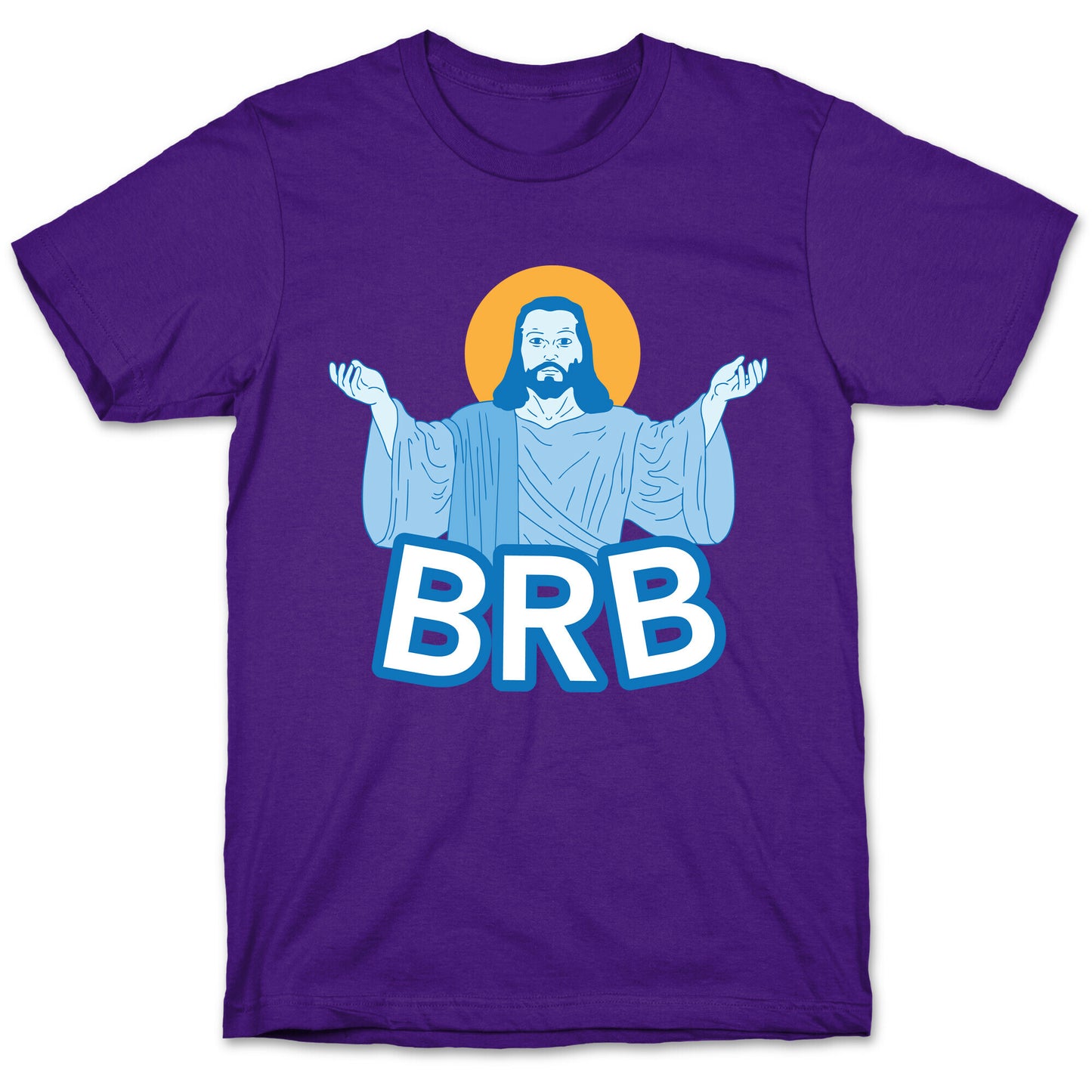 JESUS WILL BRB T-Shirt