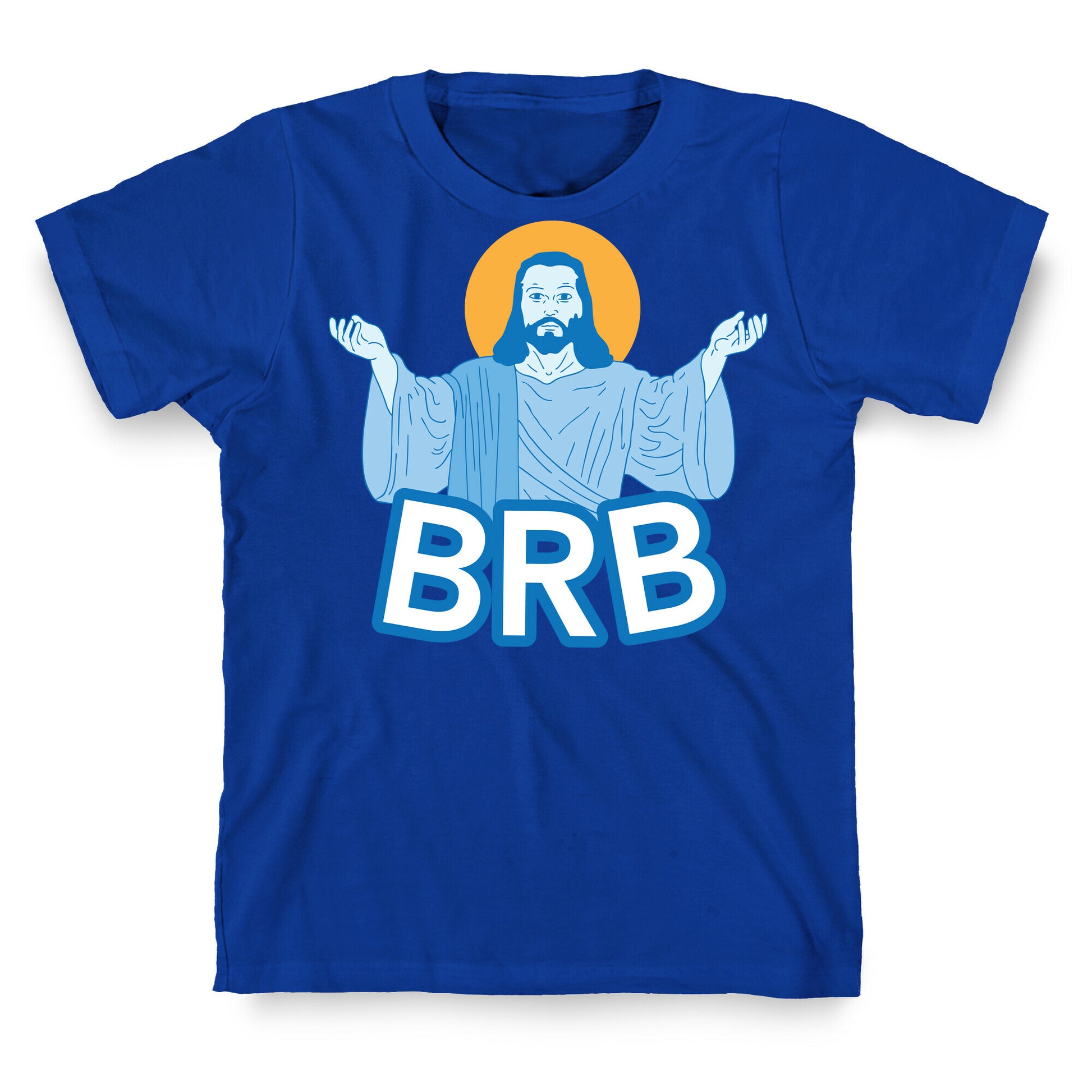 JESUS WILL BRB T-Shirt