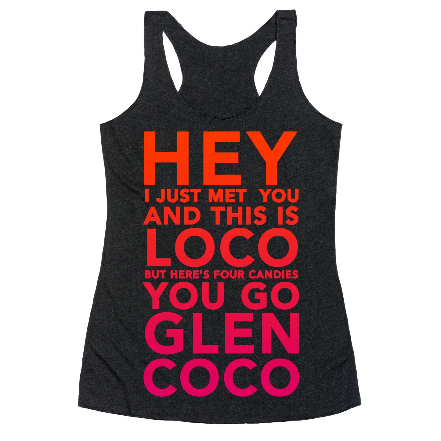 HEY I JUST MET YOU GLEN COCO \(DARK TANK\) Racerback Tank