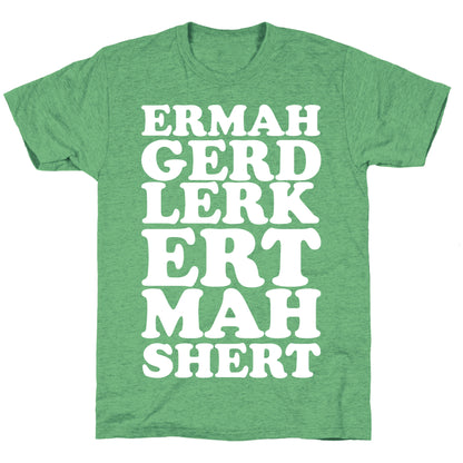 ERMAHGERD Unisex Triblend Tee