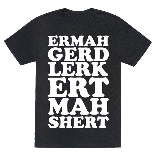 ERMAHGERD Unisex Triblend Tee