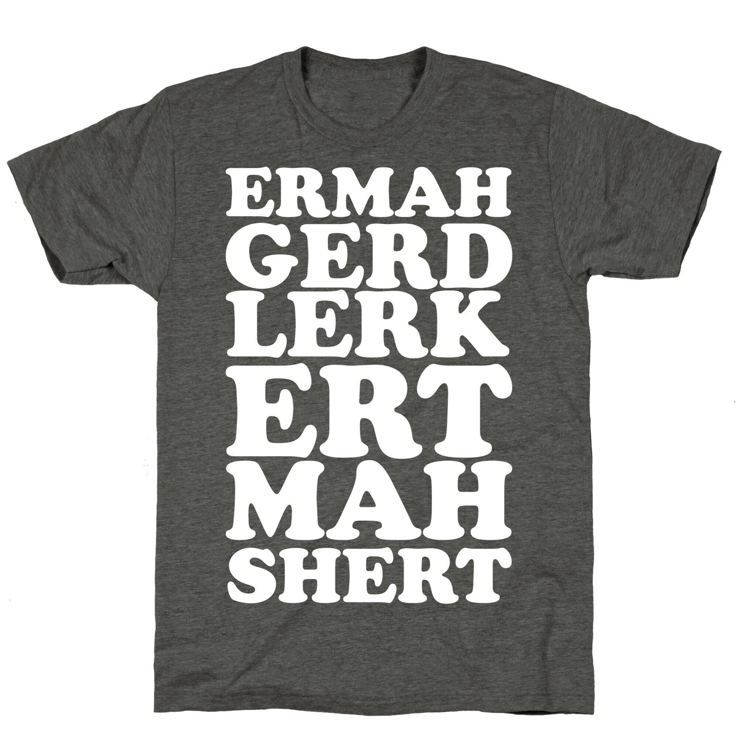 ERMAHGERD Unisex Triblend Tee
