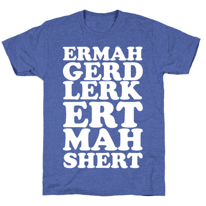 ERMAHGERD Unisex Triblend Tee