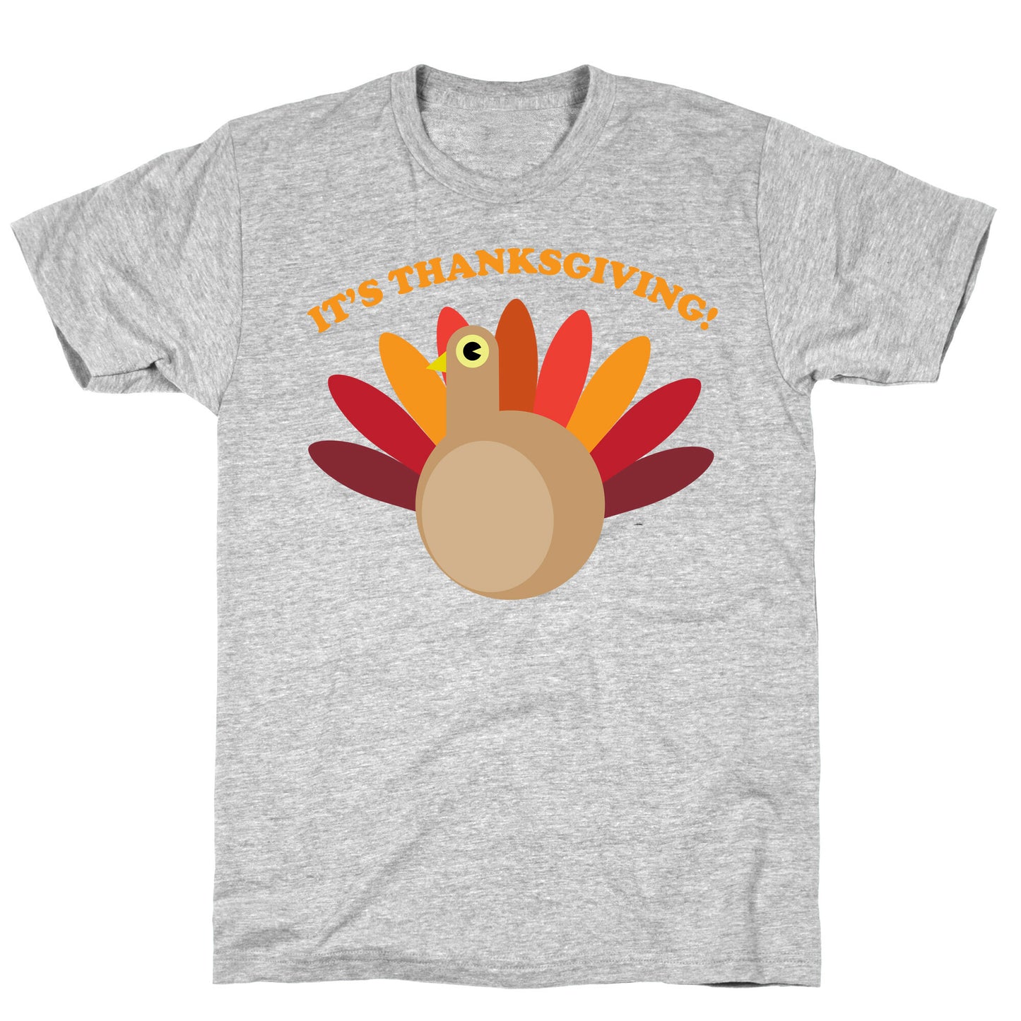 IT'S THANKSGIVING T-Shirt