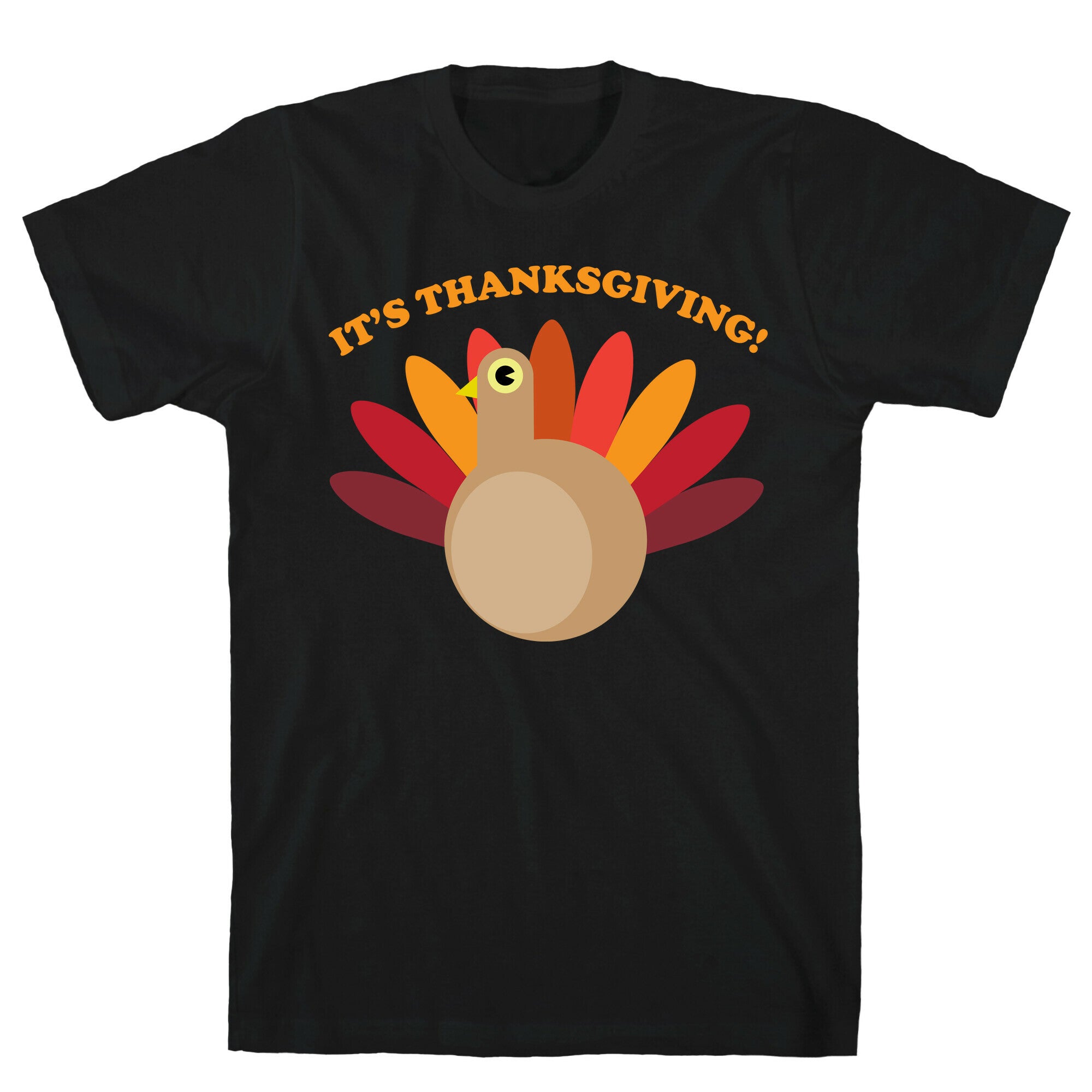 IT'S THANKSGIVING T-Shirt