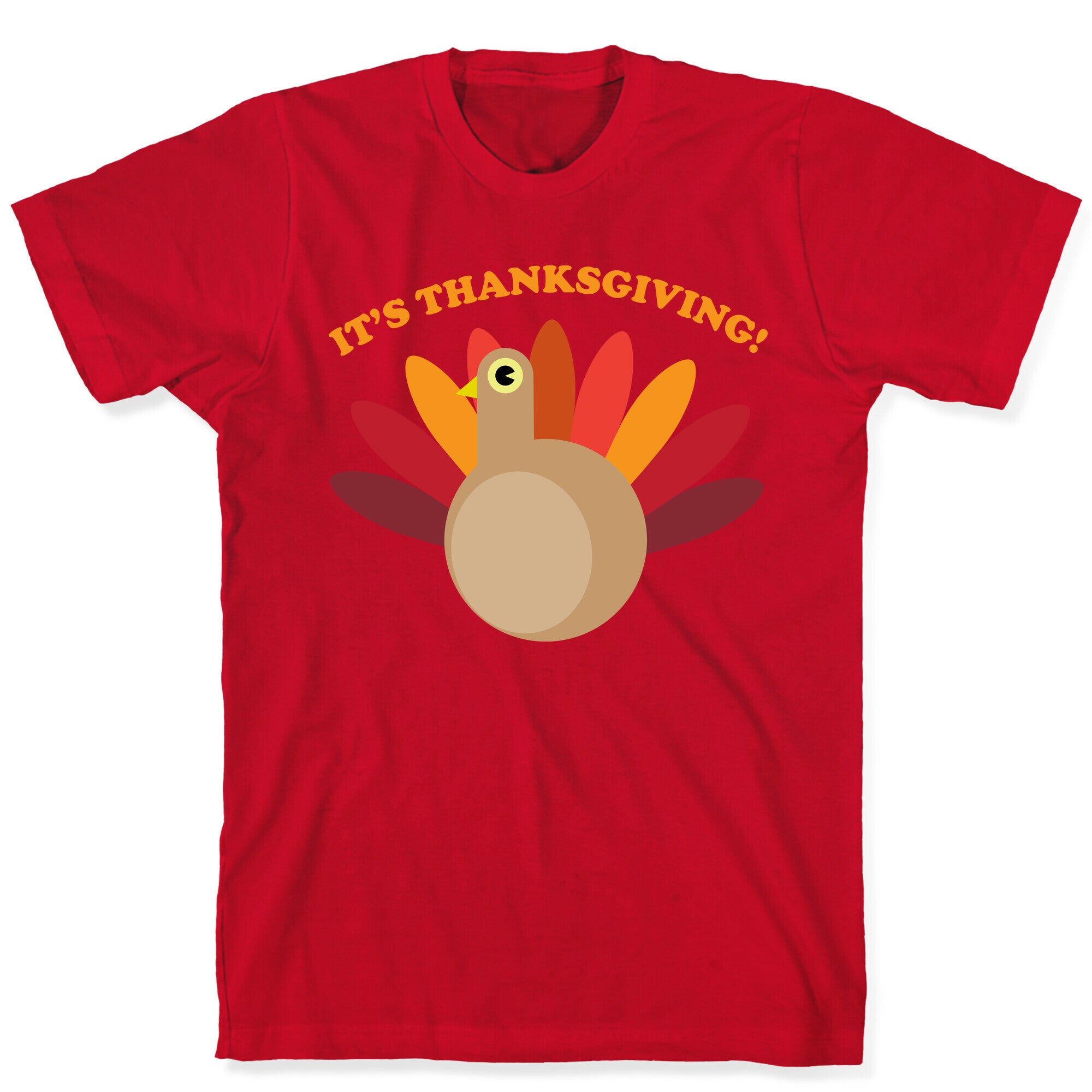 IT'S THANKSGIVING T-Shirt