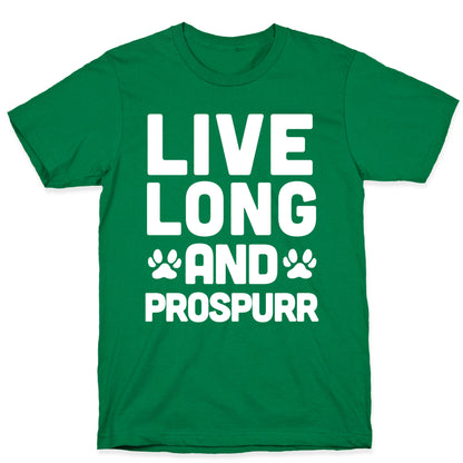 Live Long And Prospurr T-Shirt