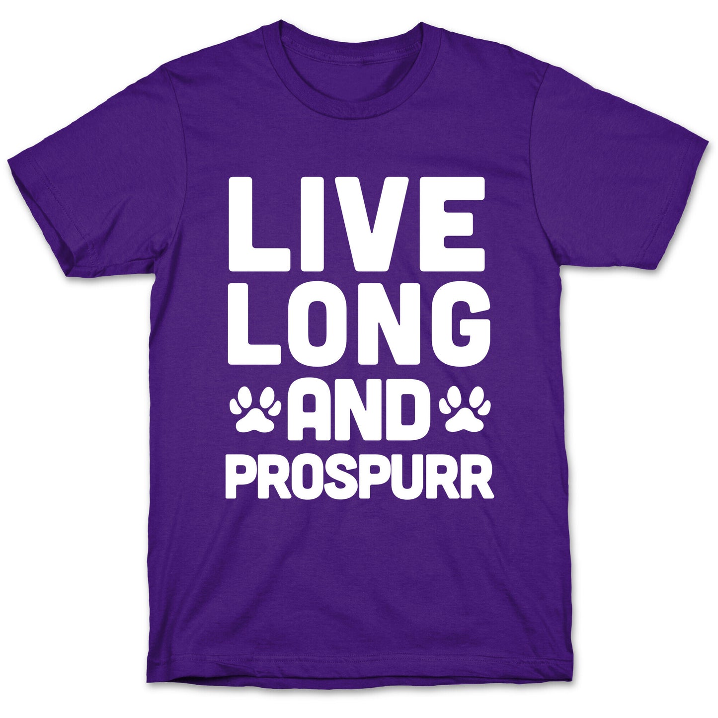 Live Long And Prospurr T-Shirt