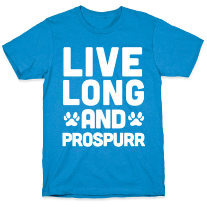 Live Long And Prospurr T-Shirt